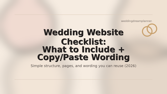 Wedding Website Checklist: What to Include + Copy/Paste Wording
